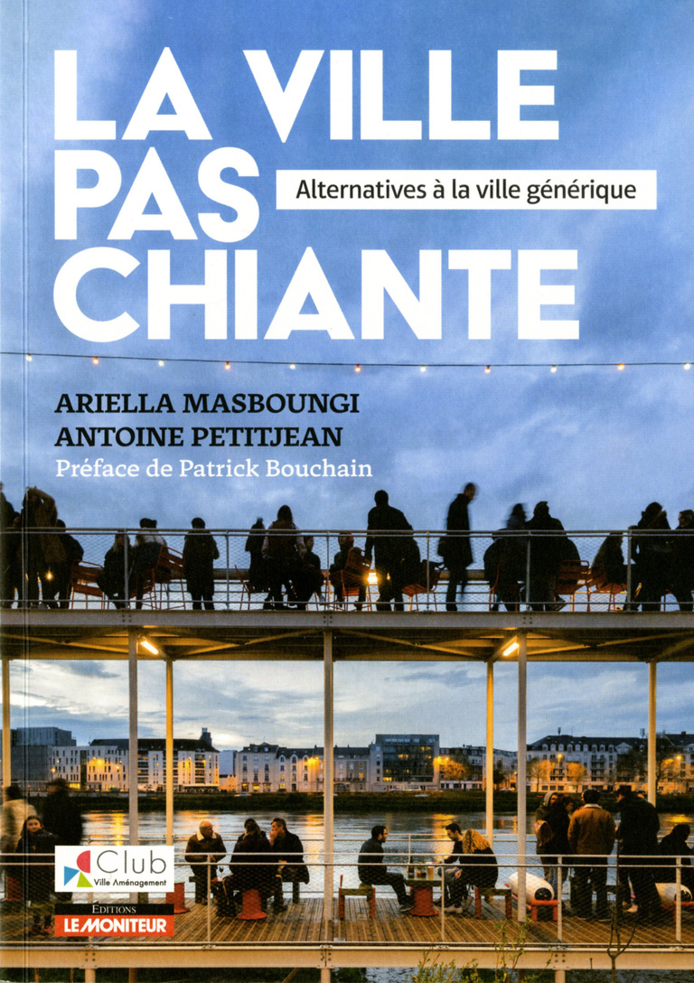 Carta - Reichen et Robert Associates - La Ville Pas Chiante - Alternative à la ville générique, Ariella Masboungi et Antoine Petitjean