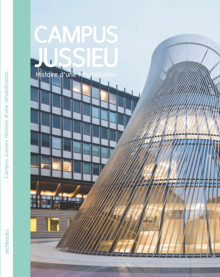 Carta - Reichen et Robert Associates - “Campus de Jussieu, histoire d'une réhabilitation” (“The Jussieu Campus, story of a redevelopment”)