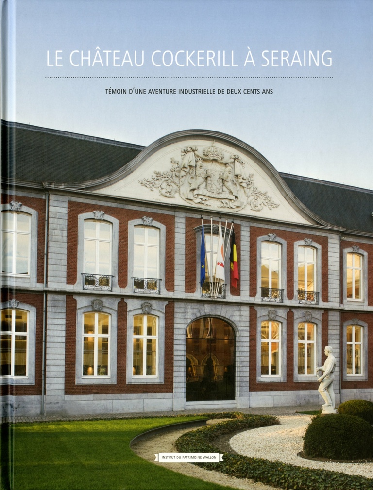 Carta - Reichen et Robert Associates - Le château Cockerill a Seraing - Editeur Institut du patrimoine Wallon