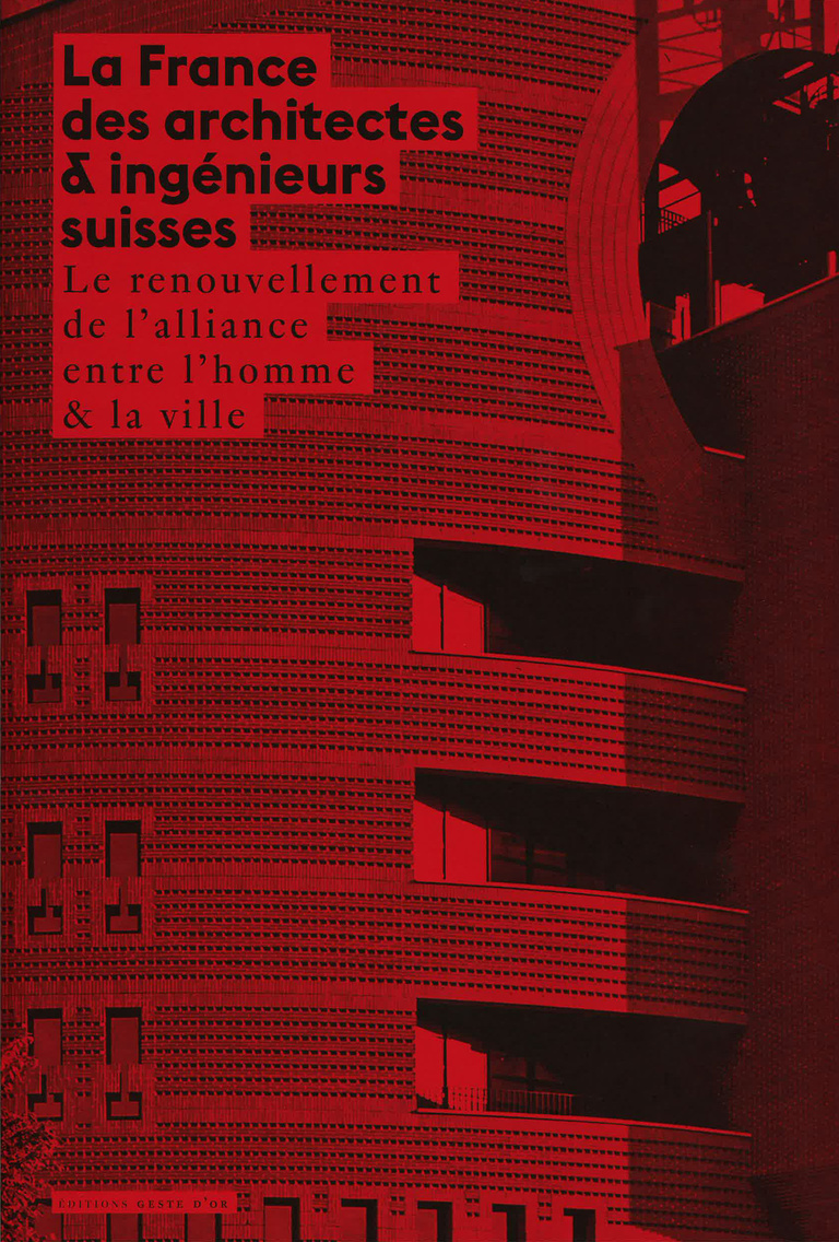 Carta - Reichen et Robert Associates - “La france des architectes et des ingénieurs suisses” “(The France of Swiss architects and engineers”), éditions Geste d'Or