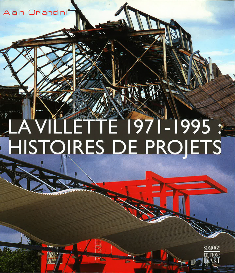 Reichen & Robert - La Villette 1971-1995 : Histoires de projets - Edition revue et augmentée